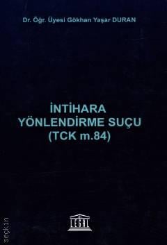 İntihara Yönlendirme Suçu (TCK m.84) Dr. Öğr. Üyesi Gökhan Yaşar Duran  - Kitap