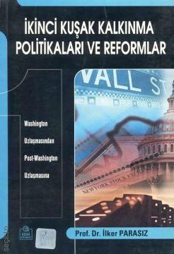 İkinci Kuşak Kalkınma Politikaları ve Reformlar Prof. Dr. İlker Parasız  - Kitap