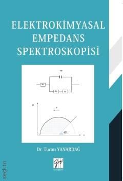 Elektrokimyasal Empedans Spektroskopisi Dr. Turan Yanardağ  - Kitap