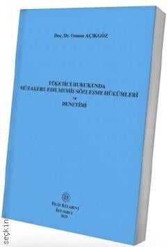 Tüketici Hukukunda Müzakere Edilmemiş Sözleşme Hükümleri ve Denetimi
