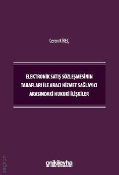 Elektronik Satış Sözleşmesinin Tarafları İle Aracı Hizmet Sağlayıcı Arasındaki Hukuki İlişkiler