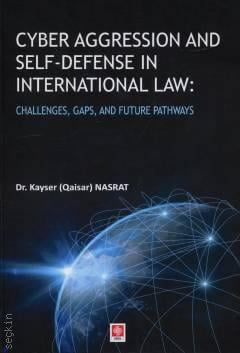 Cyber Aggression and Self–Defense in International Law