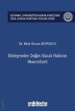 Sözleşmeden Doğan Alacak Hakkının Muacceliyeti