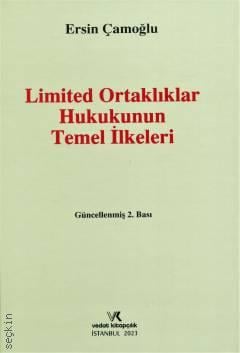 Limited Ortaklıklar Hukukunun Temel İlkeleri Ersin Çamoğlu