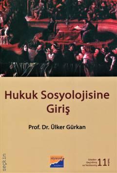 Hukuk Sosyolojisine Giriş Prof. Dr. Ülker Gürkan  - Kitap