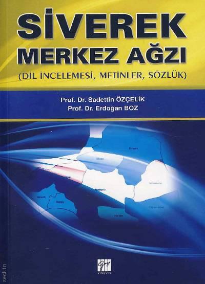 Siverek Merkez Ağzı Prof. Dr. Sadettin Özçelik, Prof. Dr. Erdoğan Boz  - Kitap