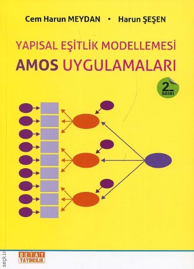 Yapısal Eşitlik Modellemesi AMOS Uygulamaları Cem Harun Meydan, Harun Şeşen  - Kitap
