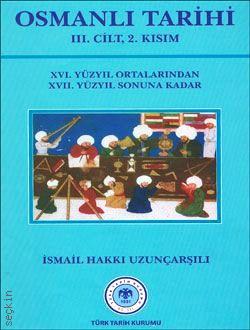 Osmanlı Tarihi Cilt:3 (2. Kısım) İsmail Hakkı Uzunçarşılı