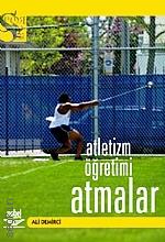 Atletizm Öğretimi, Atmalar Ali Demirci
