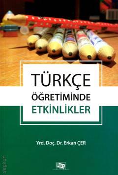 Türkçe Öğretiminde Etkinlikler Erkan Çer  - Kitap