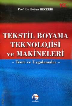 Tekstil Boyama Teknolojisi ve Makineleri Teori ve Uygulamalar