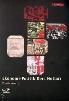 Ekonomi – Politik Ders Notları Deniz Adalı  - Kitap