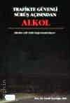 Trafikte Güvenli Sürüş Açısından Alkol Faruk Aşıcıoğlu  - Kitap