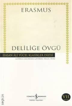 Hasan Ali Yücel Klasikler Dizisi Deliliğe Övgü Desiderius Erasmus  - Kitap