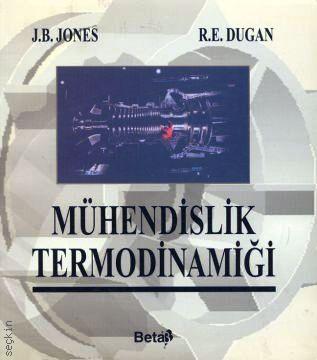 Mühendislik Termodinamiği J. B. Jones, R. E. Dugan  - Kitap