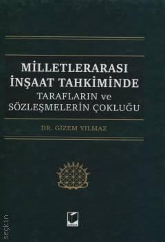 Milletlerarası İnşaat Tahkiminde Tarafların ve Sözleşmelerin Çokluğu