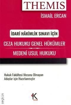Ceza Hukuku Genel Hükümler – Medeni Usul Hukuku İdari Hakimlik Sınavı İçin İsmail Ercan  - Kitap