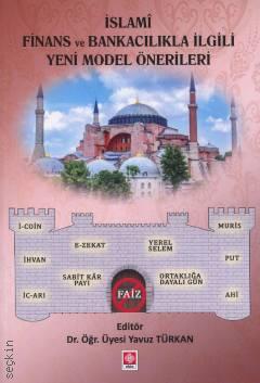 İslami Finans ve Bankacılıkla İlgili Yeni Model Önerileri Yavuz Türkan