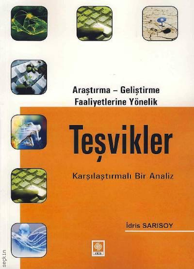 Araştırma – Geliştirme Faaliyetlerine Yönelik Teşvikler İdris Sarısoy