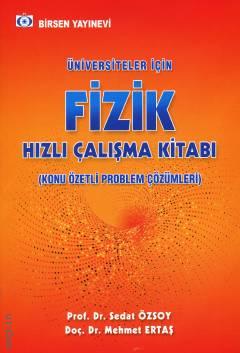 Üniversiteler İçin Fizik Hızlı Çalışma Kitabı (Konu Özetli Çözümlü Problemler) Prof. Dr. Sedat Özsoy, Doç. Dr. Mehmet Ertaş  - Kitap