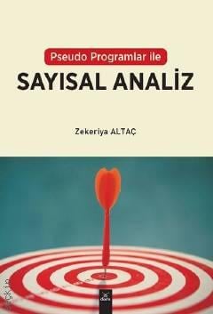 Pseudo Programlar ile Sayısal Analiz Zekeriya Altaç  - Kitap