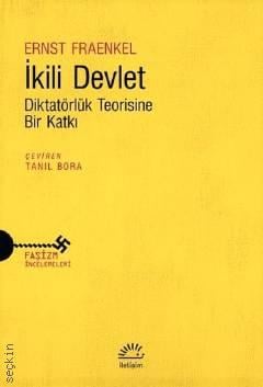 İkili Devlet Diktatörlük Teorisine Bir Katkı Ernst Fraenkel  - Kitap