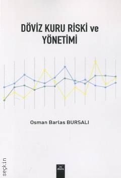 Döviz Kuru Riski ve Yönetimi Osman Barlas Bursalı  - Kitap