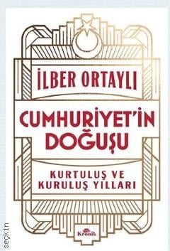 Cumhuriyetin Doğuşu İlber Ortaylı  - Kitap