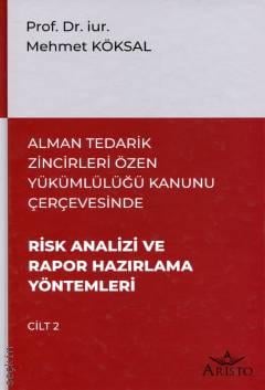 Risk Analizi ve Rapor Hazırlama Yöntemleri Cilt: 2 Mehmet Köksal