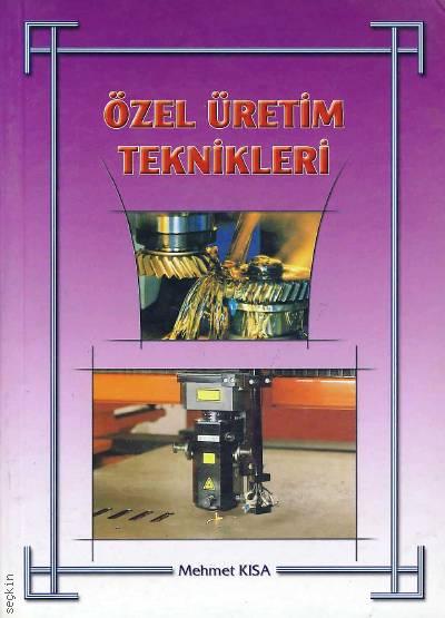 Özel Üretim Teknikleri Mehmet Kısa  - Kitap