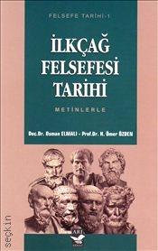 İlkçağ Felsefesi Tarihi Osman Elmalı , Ömer Özden