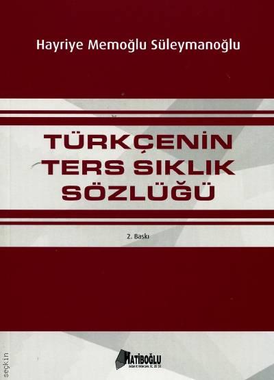 Türkçenin Ters Sıklık Sözlüğü Hayriye Memoğlu Süleymanoğlu  - Kitap
