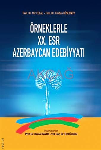 Örneklerle 20. Esr Azerbaycan Edebiyyatı Mir Celal, Firidun Hüseyinof
