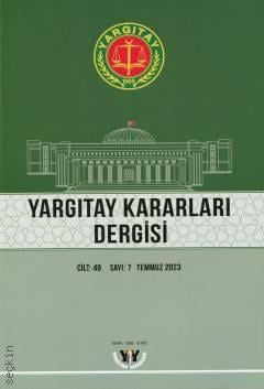 Yargıtay Kararları Dergisi Cilt: 49 Sayı: 7 Temmuz 2023 Mehmet Fatih Çulcuoğlu 