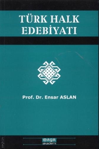 Türk Halk Edebiyatı Prof. Dr. Ender Aslan  - Kitap