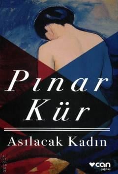 Asılacak Kadın Pınar Kür  - Kitap
