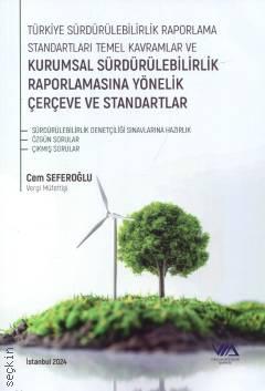 Türkiye Sürdürülebilirlik Raporlama Standartları Temel Kavramlar ve
Kurumsal Sürdürülebilirlik Raporlamasına Yönelik Çerçeve ve Standartlar