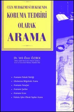 Ceza Muhakemesi Hukukun'da Koruma Tedbiri Olarak Arama Veli Özer Özbek  - Kitap