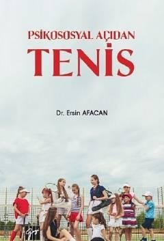 Psikososyal Açıdan Tenis Dr. Ersin Afacan  - Kitap