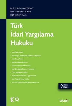 Türk İdari Yargılama Hukuku Prof. Dr. Bahtiyar Akyılmaz, Prof. Dr. Murat Sezginer, Prof. Dr. Cemil Kaya  - Kitap