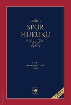 Spor Hukuku (Tekrar Baskı) Prof. Dr. H. Fehim Üçışık  - Kitap
