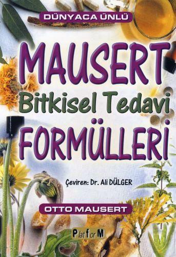 Dünyaca Ünlü Mausert Bitkisel Tedavi Formülleri Otto Mausert  - Kitap