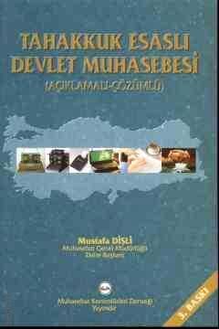 Açıklamalı – Çözümlü Tahakkuk Esaslı Devlet Muhasebesi Mustafa Dişli  - Kitap