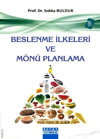 Beslenme İlkeleri ve Mönü Planlama Prof. Dr. Sıdıka Bulduk  - Kitap