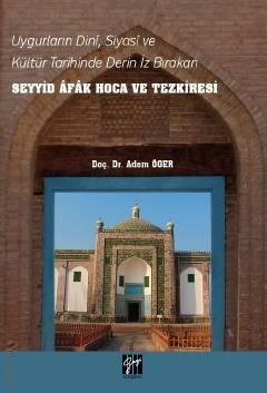 Seyyid Afak Hoca ve Tezkiresi Doç. Dr. Adem Öger  - Kitap