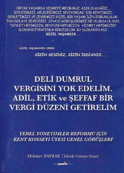 Deli Dumrul Vergisini Yok Edelim – Adil, Etik ve Şeffaf Bir Vergi Düzeni Getirelim (2 DVD+3 CD) Mehmet Bayrak  - Kitap