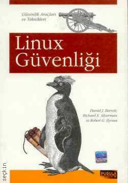 Linux Güvenliği Daniel J. Barrett, Richard E. Silverman Robert G. Byrnes  - Kitap