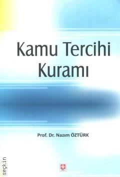Kamu Tercihi Kuramı Prof. Dr. Nazım Öztürk  - Kitap