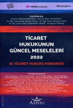 Ticaret Hukukunun Güncel Meseleleri (II. Ticaret Hukuku Kongresi) Prof. Dr. Mehmet Bahtiyar, Doç. Dr. Mete Tevetoğlu  - Kitap