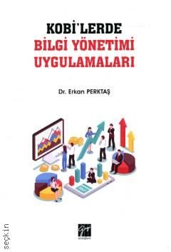 KOBİ'lerde Bilgi Yönetimi Uygulamaları Dr. Erkan Perktaş  - Kitap